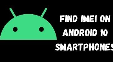 Find IMEI number Android 10