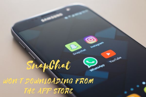 Snapchat not downloading from the app store
