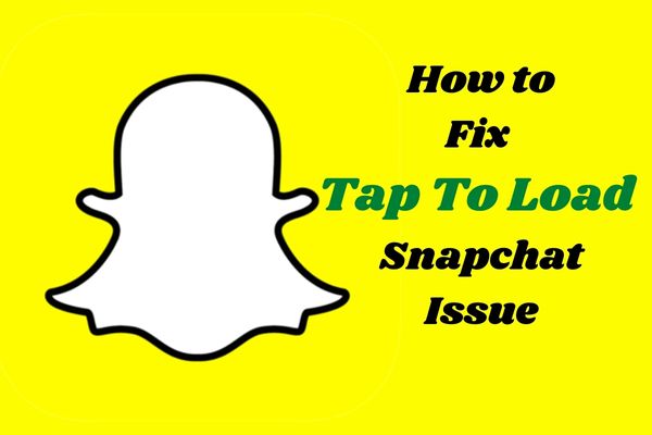 Tap To Load Snapchat Issue