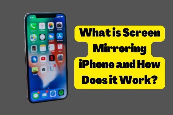 What’s Screen Mirroring iPhone and How Does it Work