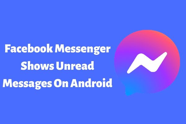 Facebook Messenger Shows Unread Messages On Android