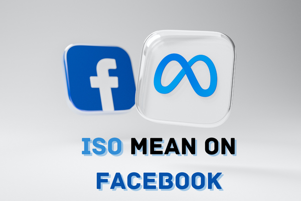 What Does ISO Mean on Facebook - 16