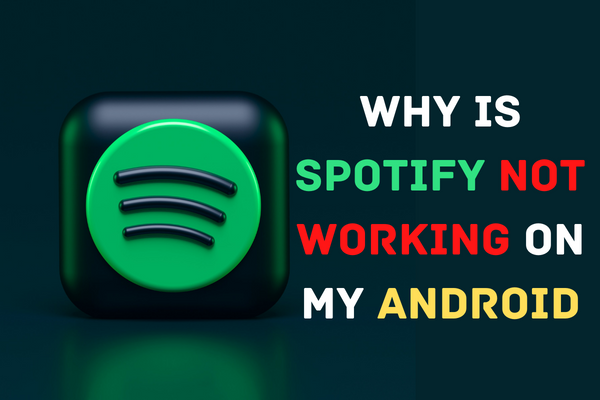 Why is Spotify not working on my Android