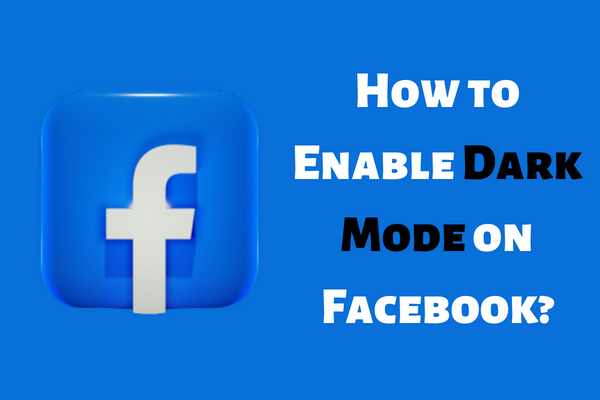 How to Enable Dark Mode on Facebook