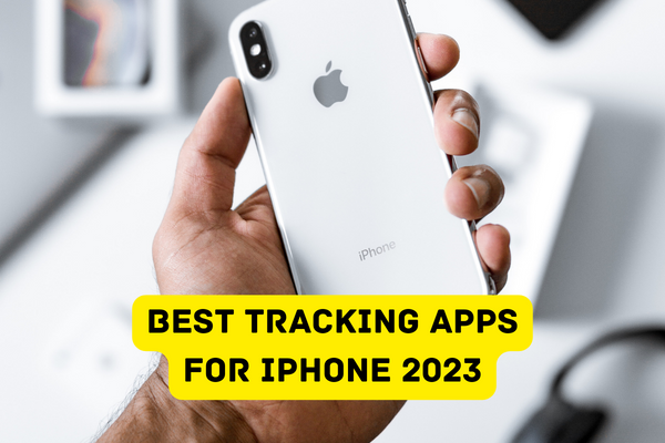 Best Tracking Apps For iPhone 2023