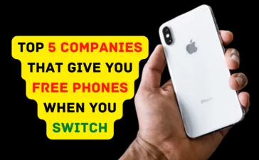 Top 5 Companies that Give You Free Phones When You Switch