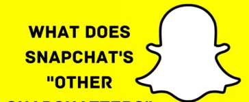 What Does Snapchat's Other Snapchatters Mean