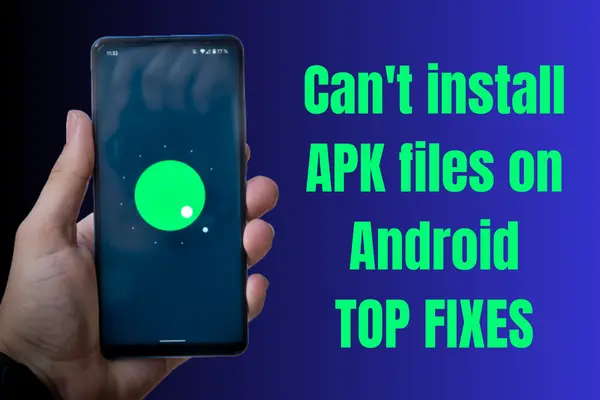 Can't install APK files on Android