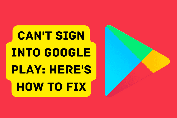 Can't sign into Google play Fix