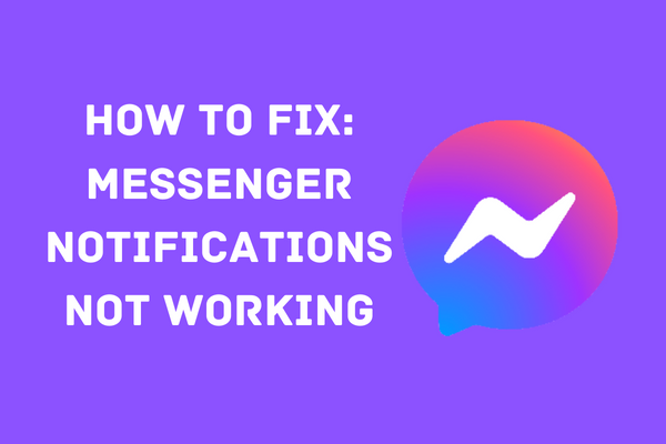 How to Fix Messenger Notifications Not Working