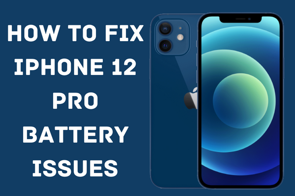 How to Fix iPhone 12 pro battery issues