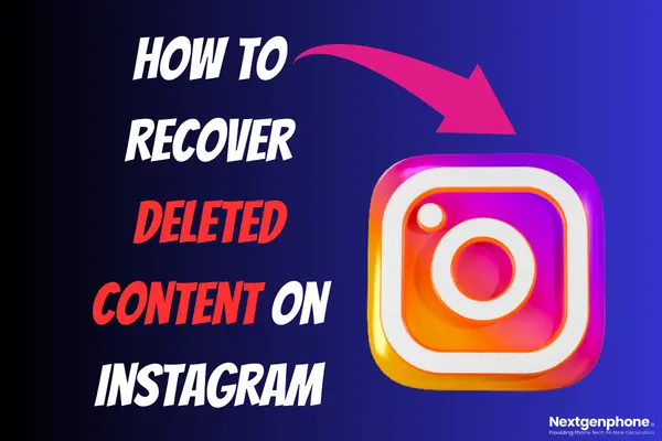 How to Recover Deleted Content on Instagram