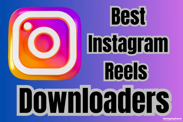 Instagram Reels Downloaders 2023