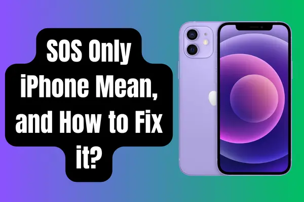 SOS Only iPhone Mean, and How to Fix it