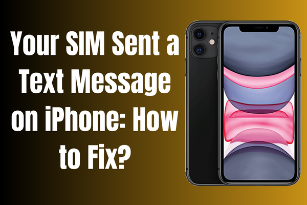 Your SIM Sent a Text Message on iPhone How to Fix
