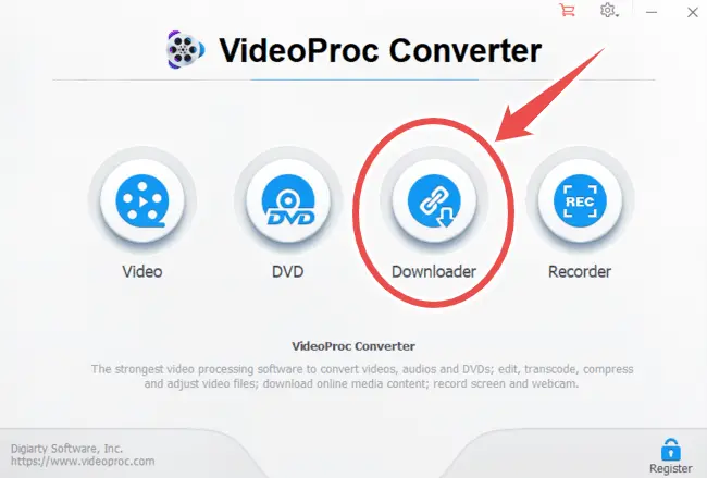 open videoproc after installation and click downloader - videoproc review