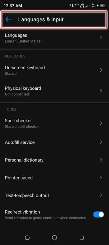 tap on language and input - change android keyboard